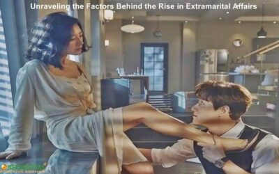 Unraveling the Factors Behind the Rise in Extramarital Affairs